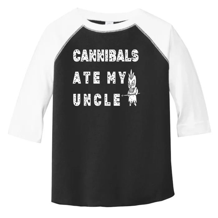 Cannibals Ate My Uncle Toddler Fine Jersey T-Shirt