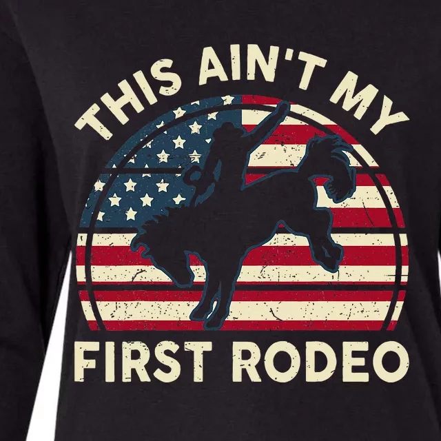 Cowboy Aint My First Rodeo Funny Western Horse Riding Womens Cotton Relaxed Long Sleeve T-Shirt