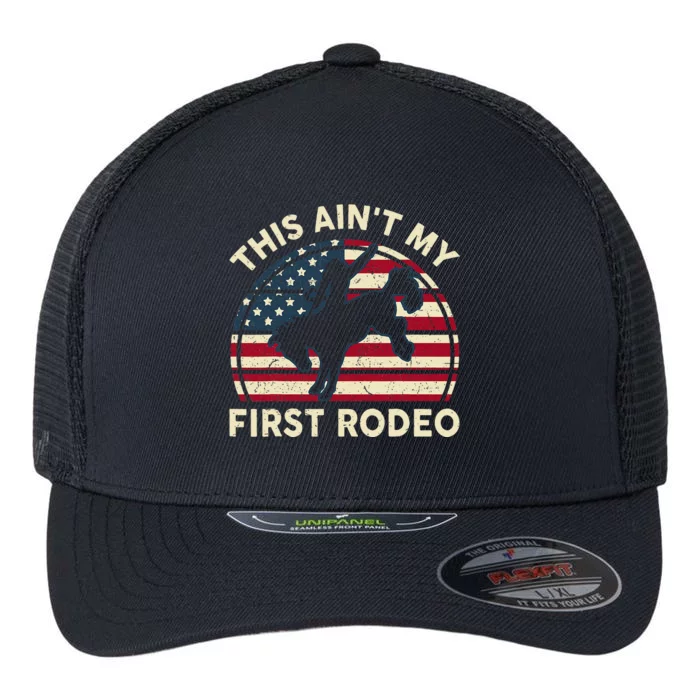 Cowboy Aint My First Rodeo Funny Western Horse Riding Flexfit Unipanel Trucker Cap