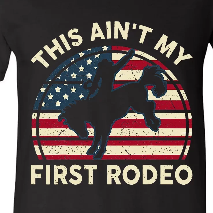 Cowboy Aint My First Rodeo Funny Western Horse Riding V-Neck T-Shirt