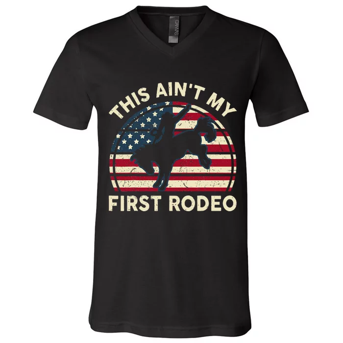 Cowboy Aint My First Rodeo Funny Western Horse Riding V-Neck T-Shirt