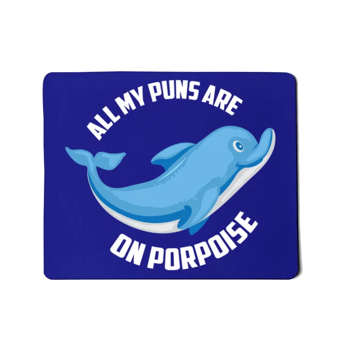 Cool All My Puns Are On Porpoise Funny Dolphin Diver Gift Mousepad