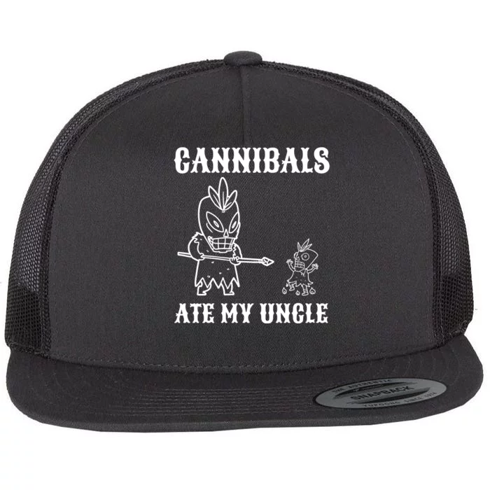 Cannibals Ate My Uncle Funny Trendy Current Quote Graphic Flat Bill Trucker Hat