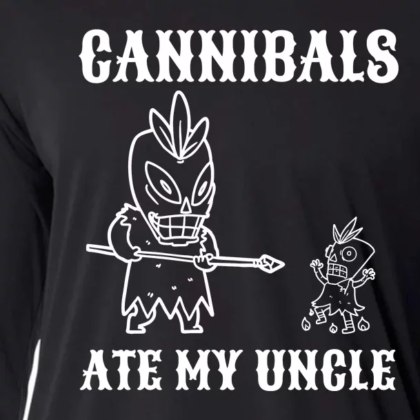 Cannibals Ate My Uncle Funny Trendy Current Quote Graphic Cooling Performance Long Sleeve Crew