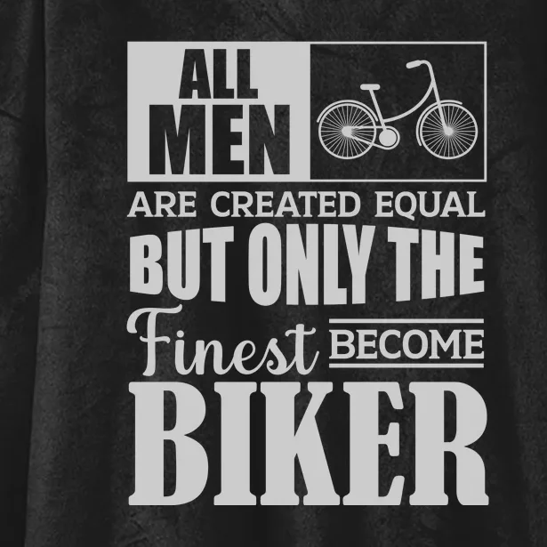 Cycling All Men Are Created Equal But Only The Finest Biker Gift Hooded Wearable Blanket