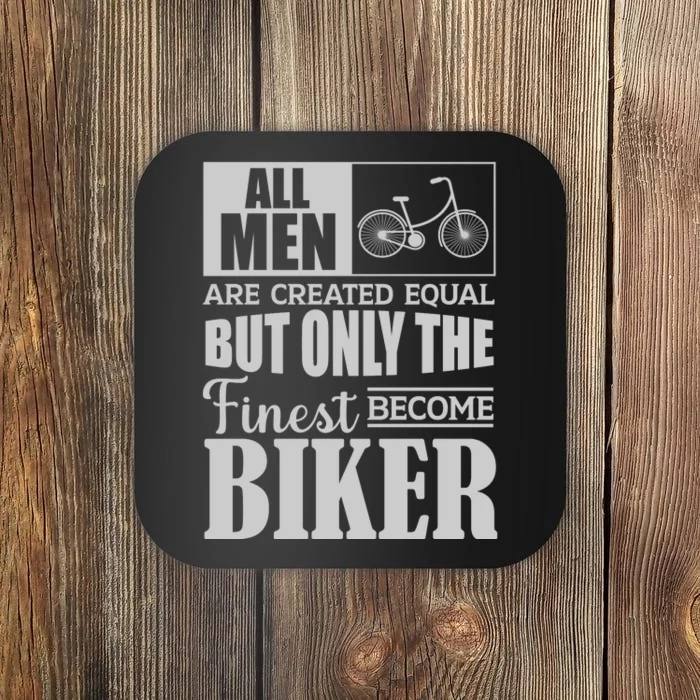 Cycling All Men Are Created Equal But Only The Finest Biker Gift Coaster