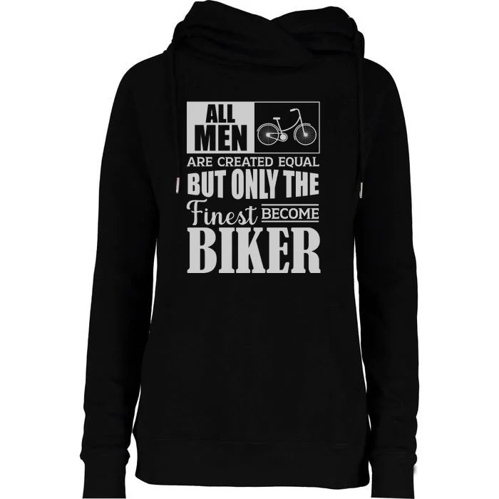 Cycling All Men Are Created Equal But Only The Finest Biker Gift Womens Funnel Neck Pullover Hood