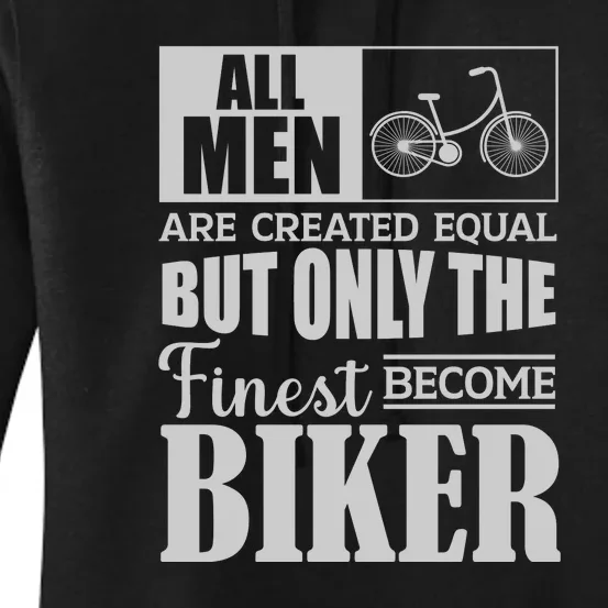 Cycling All Men Are Created Equal But Only The Finest Biker Gift Women's Pullover Hoodie