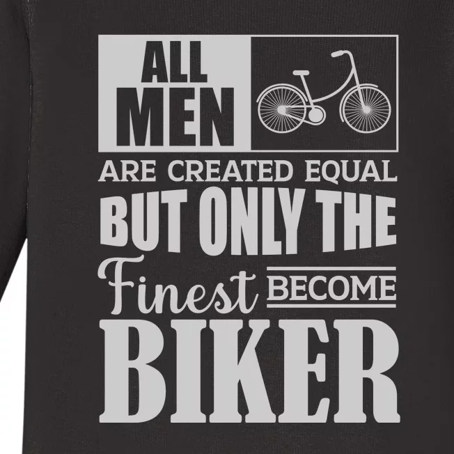 Cycling All Men Are Created Equal But Only The Finest Biker Gift Baby Long Sleeve Bodysuit