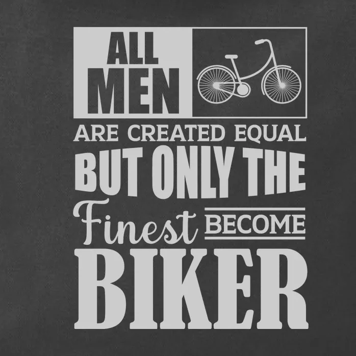 Cycling All Men Are Created Equal But Only The Finest Biker Gift Zip Tote Bag