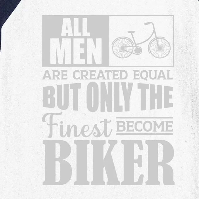 Cycling All Men Are Created Equal But Only The Finest Biker Gift Baseball Sleeve Shirt