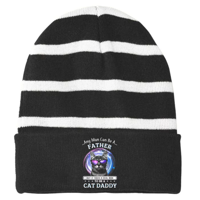 Cat Any Man Can Be A Father But It Ake Someone Special Striped Beanie with Solid Band