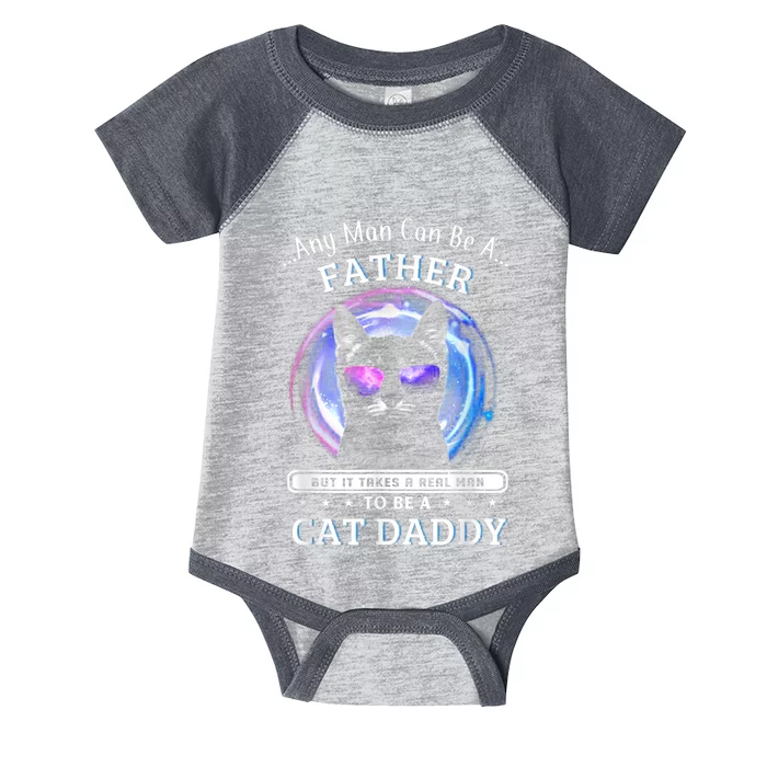 Cat Any Man Can Be A Father But It Ake Someone Special Infant Baby Jersey Bodysuit