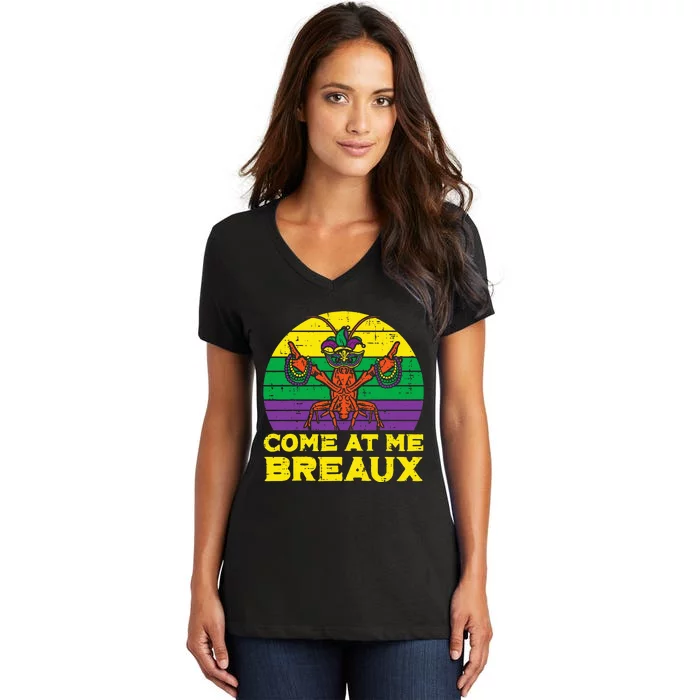 Come At Me Breaux Crawfish Funny Mardi Gras Women's V-Neck T-Shirt