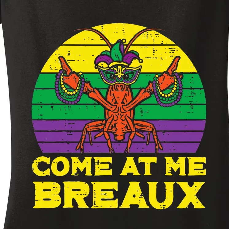 Come At Me Breaux Crawfish Funny Mardi Gras Women's V-Neck T-Shirt