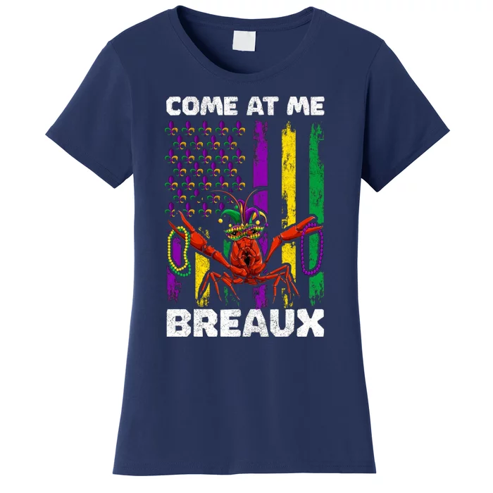 Come At Me Breaux Mardi Gras Women's T-Shirt