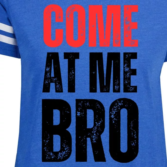 COME AT ME BRO Enza Ladies Jersey Football T-Shirt