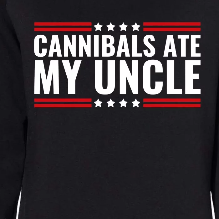 Cannibals Ate My Uncle Joe Biden Political Satire Trump 2024 Womens California Wash Sweatshirt