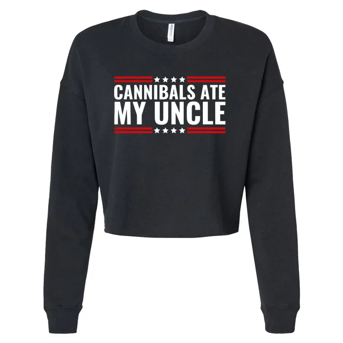 Cannibals Ate My Uncle Joe Biden Political Satire Trump 2024 Cropped Pullover Crew