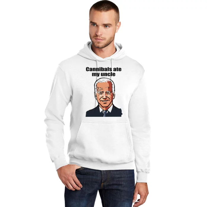 Cannibals Ate My Uncle Funny Joe Biden Hoodie