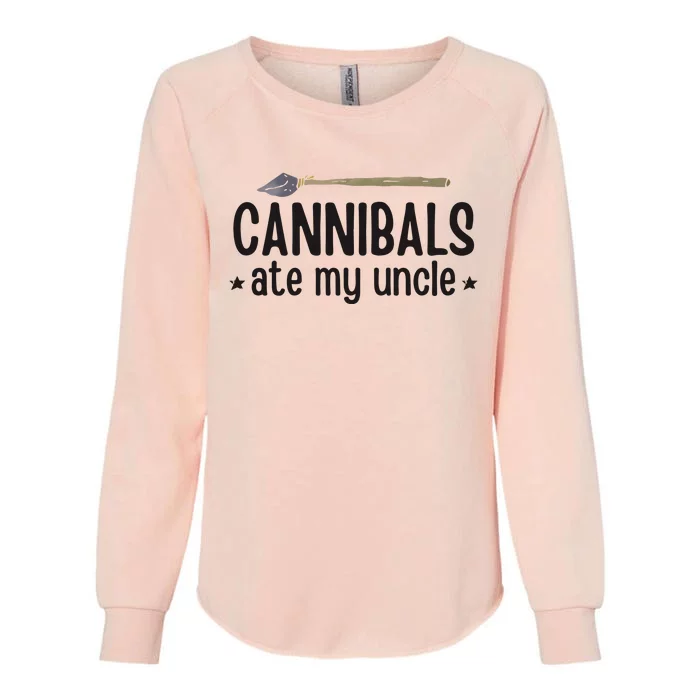 Cannibals Ate My Uncle Womens California Wash Sweatshirt