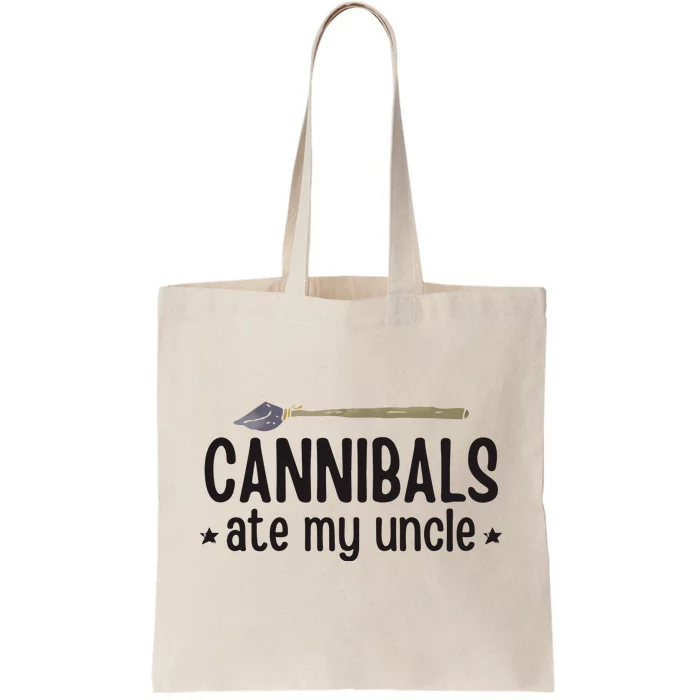 Cannibals Ate My Uncle Tote Bag