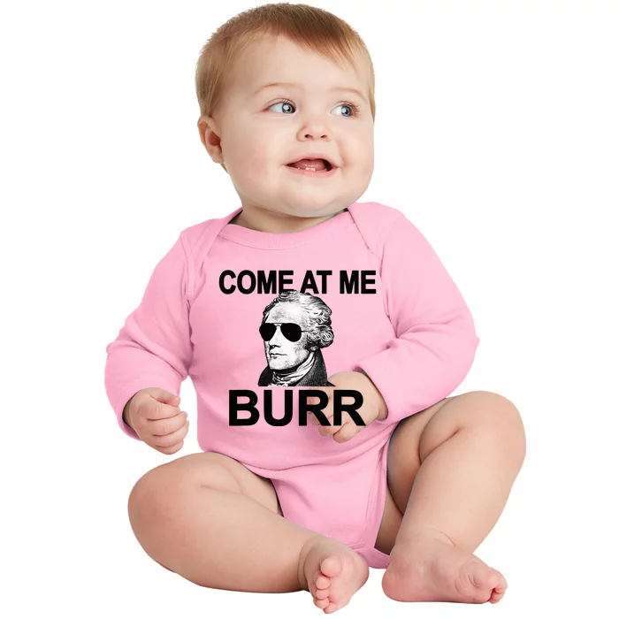 Come At Me Burr Funny History Alexander Hamilton Baby Long Sleeve Bodysuit