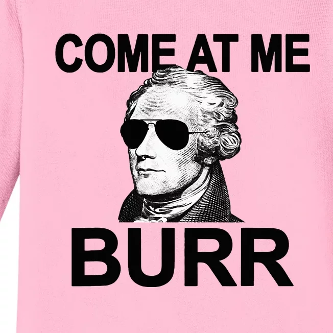 Come At Me Burr Funny History Alexander Hamilton Baby Long Sleeve Bodysuit