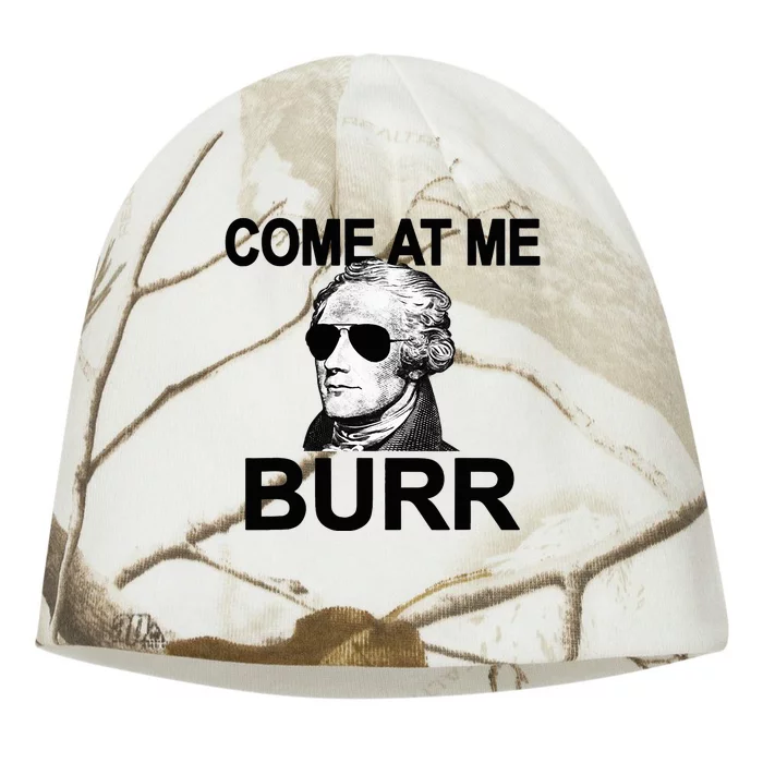 Come At Me Burr Funny History Alexander Hamilton Kati - Camo Knit Beanie