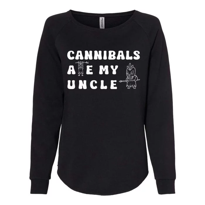 Cannibals Ate My Uncle .Png Womens California Wash Sweatshirt