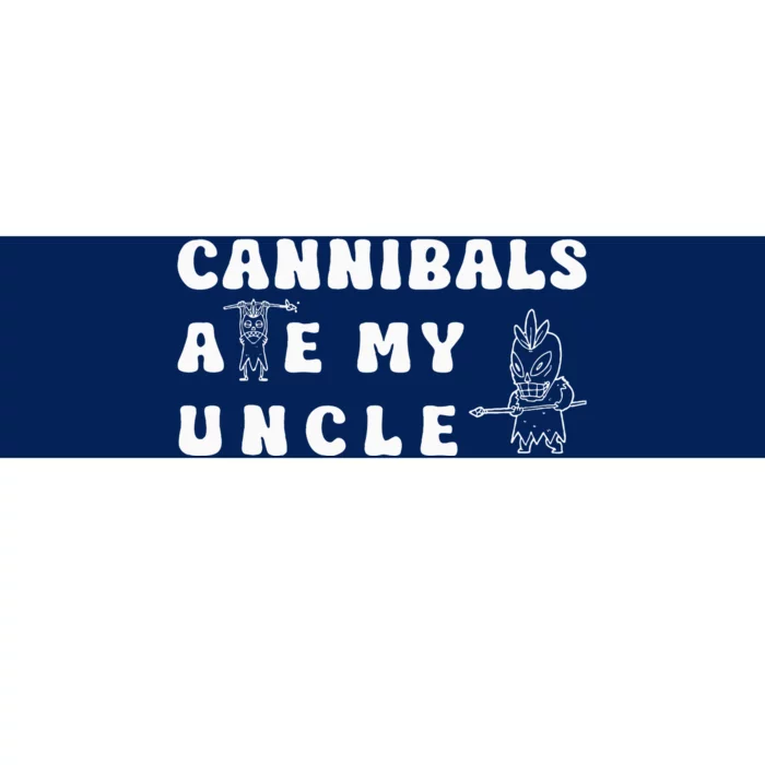 Cannibals Ate My Uncle .Png Bumper Sticker