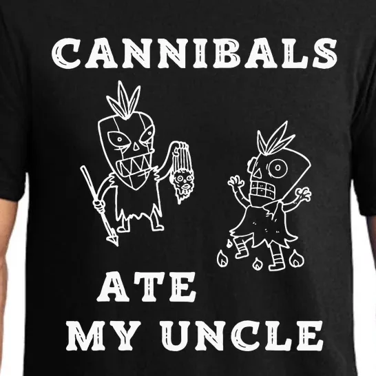 Cannibals Ate My Uncle Trendy Funny Current Quote Graphic Pajama Set