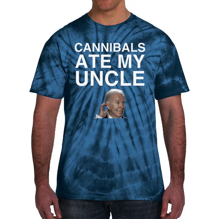 Cannibals Ate My Uncle 2024 Election Anti Biden Novelty Meme Tie-Dye T-Shirt