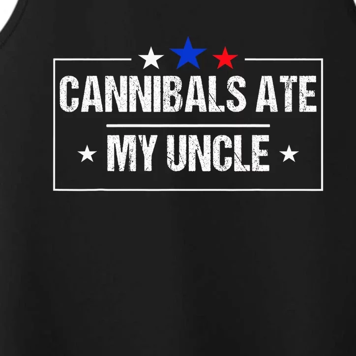 Cannibals Ate My Uncle Joe Biden Saying Funny Trump 2024 Performance Tank