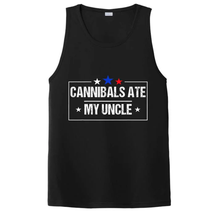 Cannibals Ate My Uncle Joe Biden Saying Funny Trump 2024 Performance Tank