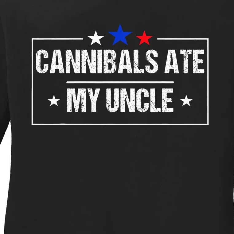 Cannibals Ate My Uncle Joe Biden Saying Funny Trump 2024 Ladies Long Sleeve Shirt