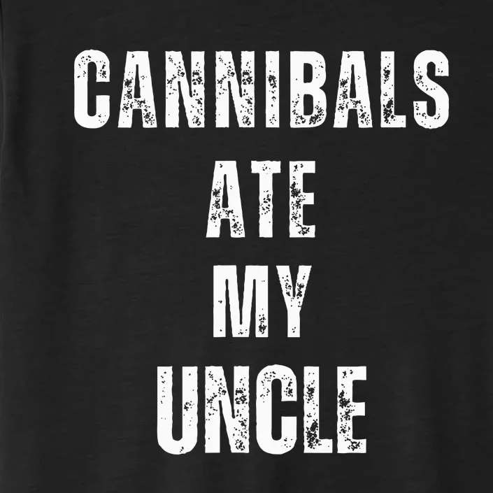 Cannibals Ate My Uncle Joe Biden Political Parody ChromaSoft Performance T-Shirt