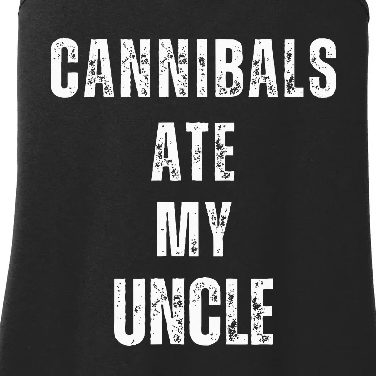 Cannibals Ate My Uncle Joe Biden Political Parody Ladies Essential Tank