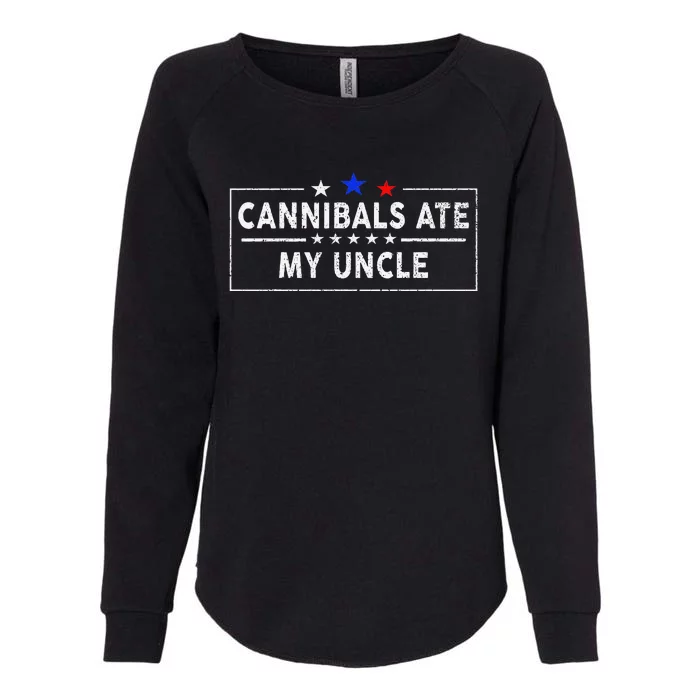 Cannibals Ate My Uncle Joe Biden Saying Funny Trump 2024 Womens California Wash Sweatshirt