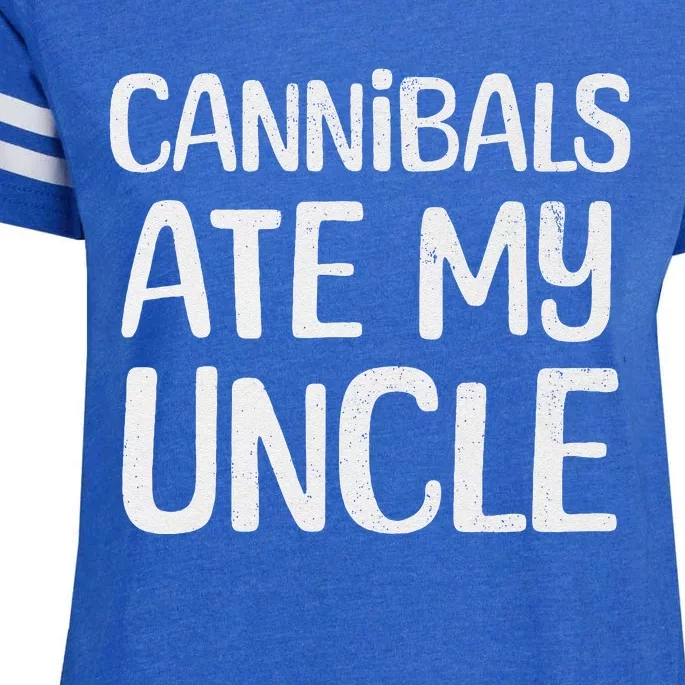 Cannibals Ate My Uncle Funny Saying Enza Ladies Jersey Football T-Shirt