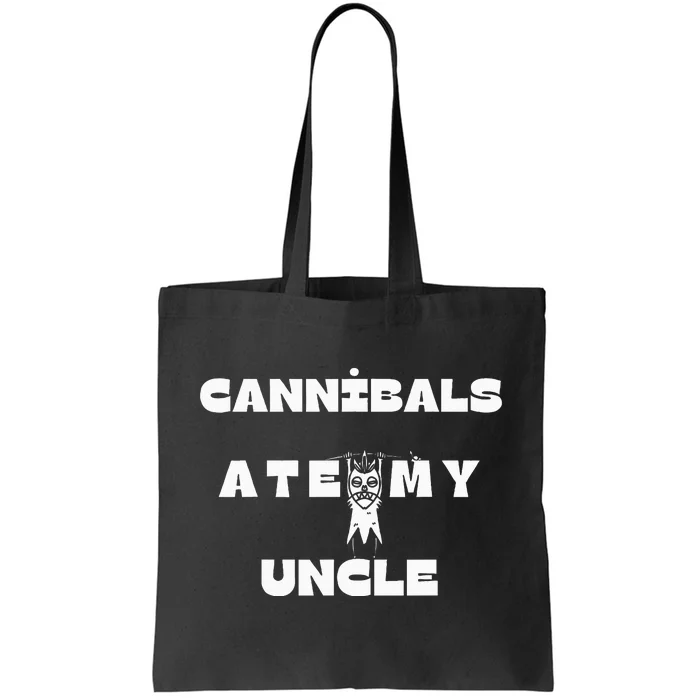 Cannibals Ate My Uncle Tote Bag