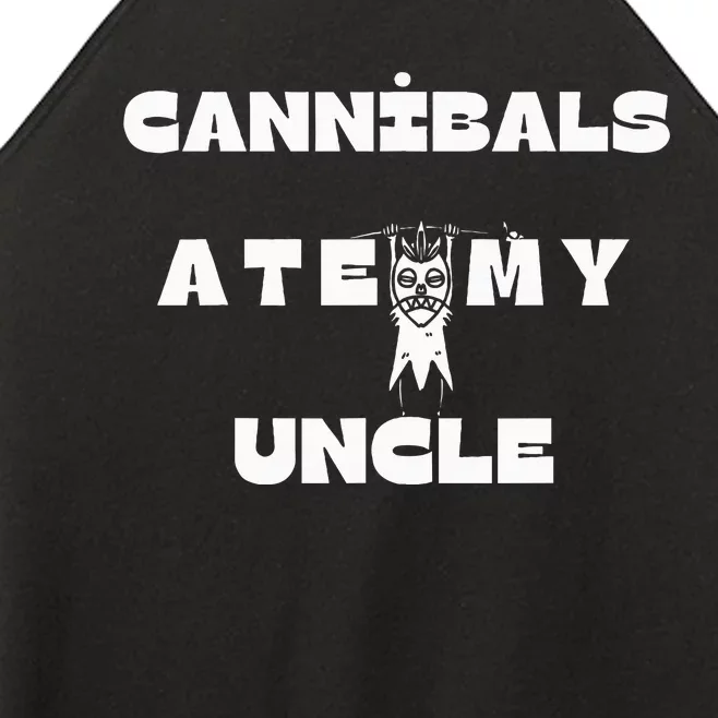 Cannibals Ate My Uncle Women’s Perfect Tri Rocker Tank