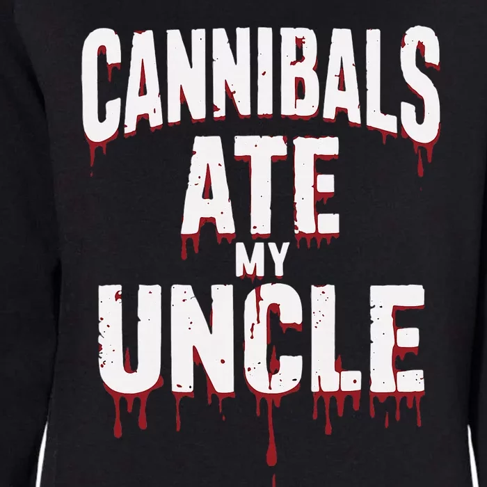 Cannibals Ate My Uncle Joe Biden Political Satire 2024 Womens California Wash Sweatshirt