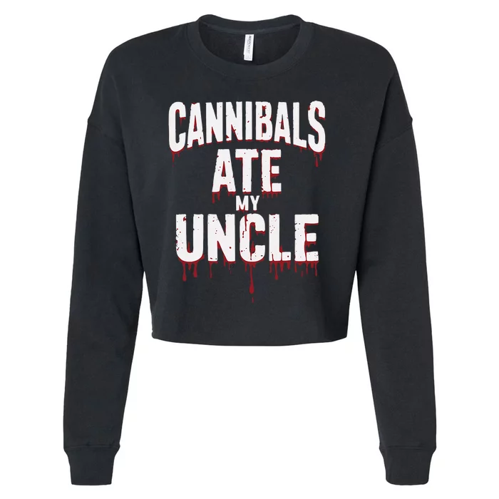 Cannibals Ate My Uncle Joe Biden Political Satire 2024 Cropped Pullover Crew