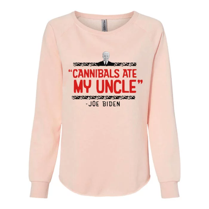 Cannibals Ate My Uncle Joe Biden Satire Trump 2024 Womens California Wash Sweatshirt