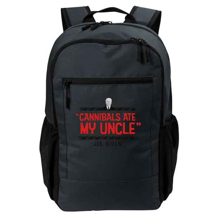 Cannibals Ate My Uncle Joe Biden Satire Trump 2024 Daily Commute Backpack