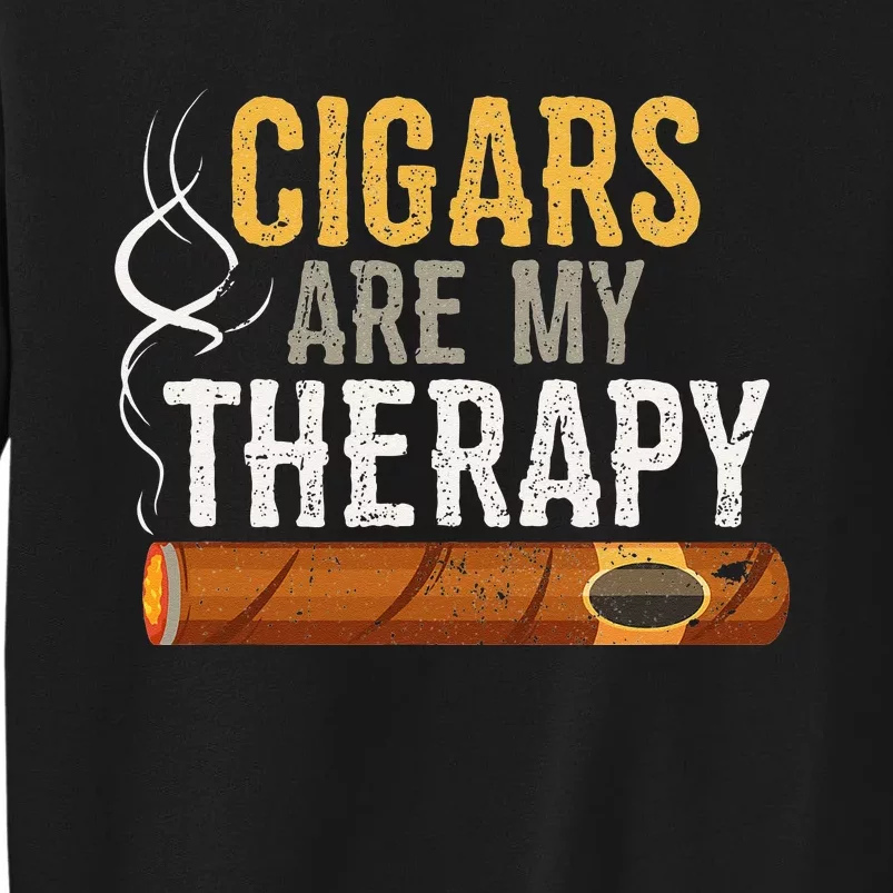 Cigars Are My Therapy Funny Humor Smoking Lover Sweatshirt