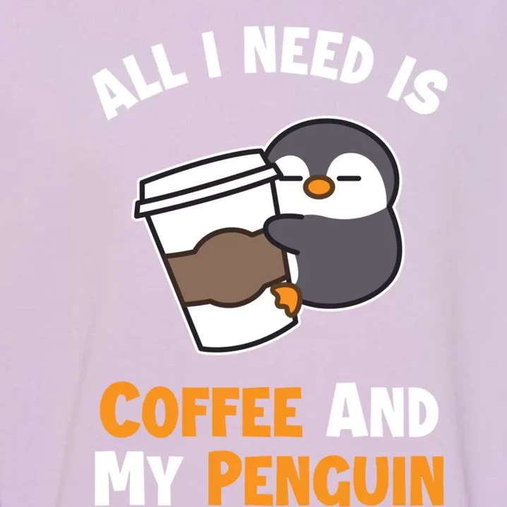 Coffee And My Penguin Sea Bird King Emperor Penguin Gift Garment-Dyed Sweatshirt