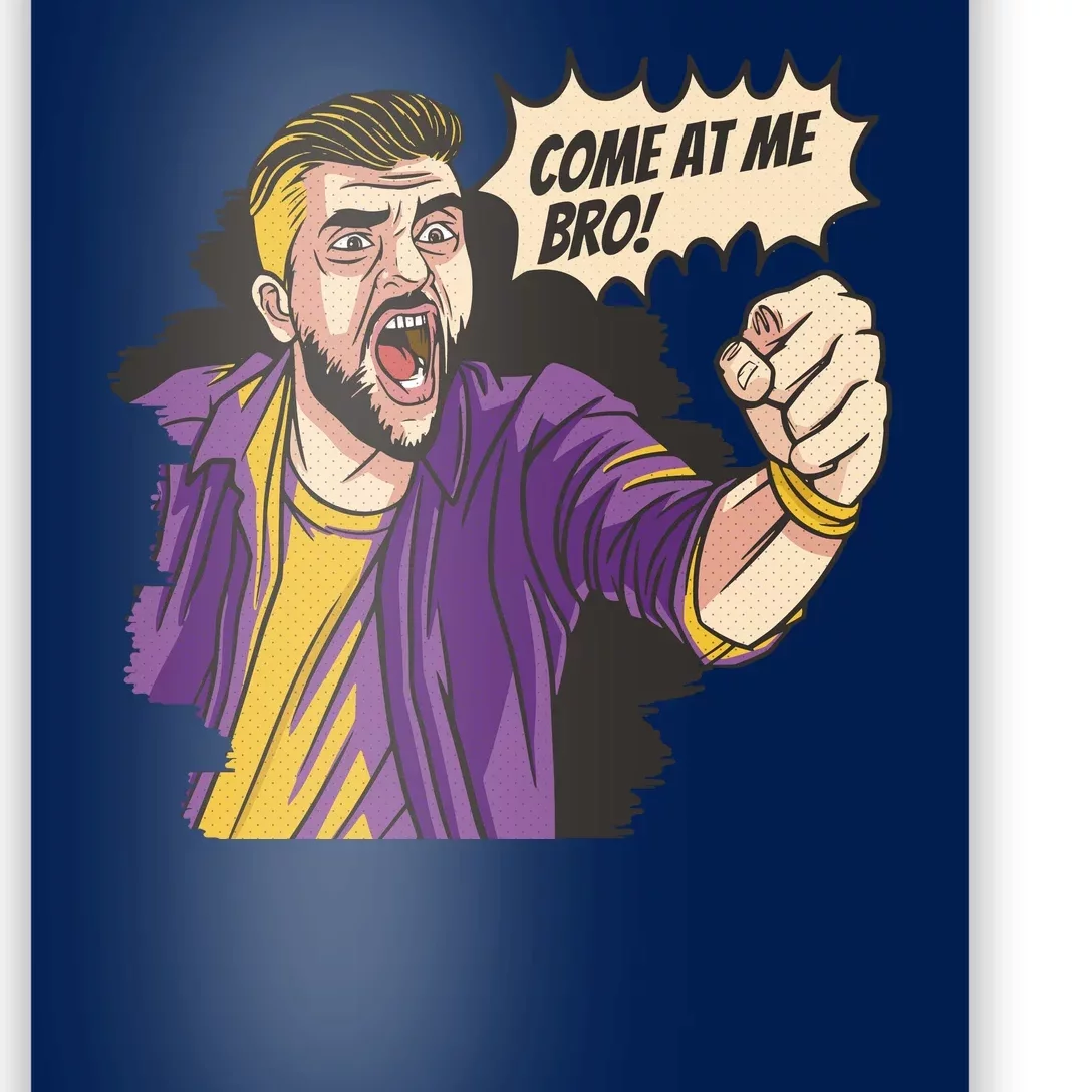 Come At Me Bro Comic Poster