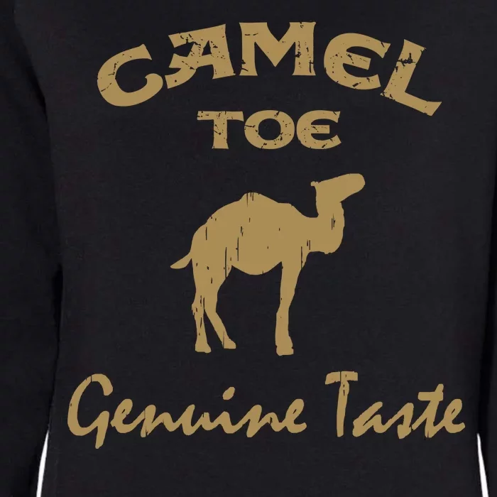 Camel Toe Genuine Taste Funny Womens California Wash Sweatshirt